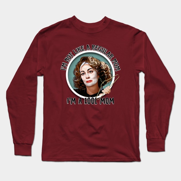 Mommie Dearest / Mean Girls Long Sleeve T-Shirt by Zbornak Designs